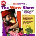 The Brick and Have Vaude, Ville Travel Present THE WOWSHOW