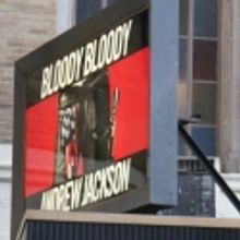 UP ON THE MARQUEE: BLOODY BLOODY ANDREW JACKSON!