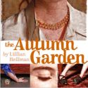 Antaeus closes its inaugural season with THE AUTUMN GARDEN 10/22-12/19