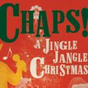 Orlando Shakespeare Theatre Presents CHAPS! A JINGLE JANGLE CHRISTMAS 12/2-26