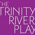 Dallas Theater Center & Goodman Theatre Present 'The Trinity River Plays,' 11/5…