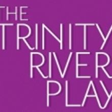 Dallas Theater Center & Goodman Theatre Present 'The Trinity River Plays,' 11/5 - 12/