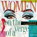 Review Roundup: WOMEN ON THE VERGE...