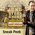 TV: Sneak Peek of Colin Quinn in LONG STORY SHORT