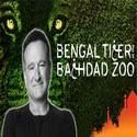 BENGAL TIGER AT THE BAGHDAD ZOO with Robin Williams to Open in March at Richard…