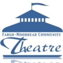 Fargo-Moorhead Community Theatre Holds Auditions for Upcoming Shows