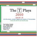 Mill 6 Presents the World Premiere of The T Plays 2010, Runs 6/23-27