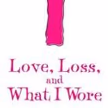LOVE, LOSS AND WHAT I WORE Goes Bi-Coastal