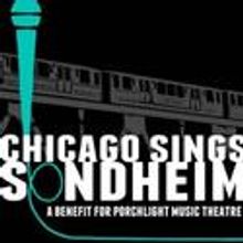 Porchlight Music Theatre Presents CHICAGO SINGS SONDHEIM 6/7