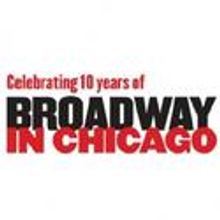 Broadway In Chicago Celebrates 10 Year Anniversary With Free Concert 6/28