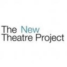 The New Theatre Project Seeks Artists For Inaugural Season