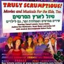 Tickets On Sale For Israeli Musicals' 'Truly Scrumptious' Tour 6/14-24