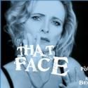 Manhattan Theatre Club's THAT FACE Opens Tomorrow 5/18
