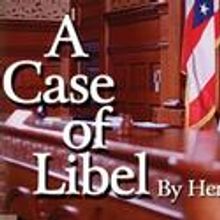 A CASE OF LIBEL Plays Dayton Playhouse, Runs 5/21-6/6