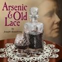The Ivoryton Playhouse Presents ARSENIC AND OLD LACE 6/9