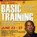 Kahil Ashanti Brings BASIC TRAINING To Hollywood Fringe 6/23-27