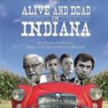 Village Players Theater Presents Q&A With ALIVE AND DEAD IN INDIANA Director 5/21-22