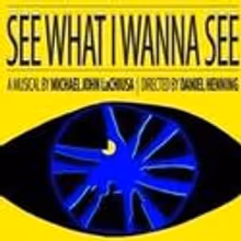 Blank Theatre Co. Extends SEE WHAT I WANNA SEE, Runs Through 5/30