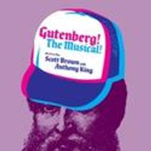Beards Beards Beards Presents GUTENBERG! The Musical 6/10-26