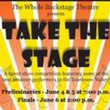 2010 TAKE THE STAGE Competition To Be Held 6/4-6
