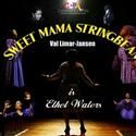 Sweet MaMa String Bean Comes To CCPA 6/11-13