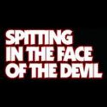 London Fringe Festival Presents SPITTING IN THE FACE OF THE DEVIL 7/17-27