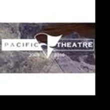 Pacific Theatre Announces 2010-11 Season