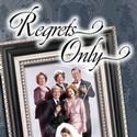 Uptown Players Present REGRETS ONLY 6/11-27