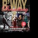 Broadway: The American Musical Returns In Updated Paperback Edition