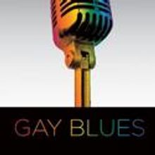 The Fugitive Kind Presents GAY BLUES, Opens 7/2