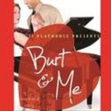 Act II Presents BURT & ME 7/6-8/1