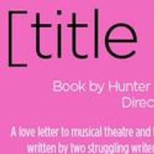 Diversionary Presents [title of show] 7/8-8/8