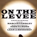 Performances Begin 6/14 For LCT3's ON THE LEVEE
