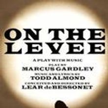Performances Begin 6/14 For LCT3's ON THE LEVEE