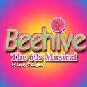 BEEHIVE, THE 60s MUSICAL Extends Through 7/3 At FST