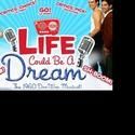 LIFE COULD BE A DREAM Extends Through 7/25