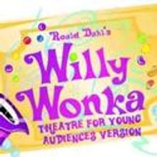 Stages Theatre Company Opens ROALD DAHL'S WILLY WONKA 6/25-8/1