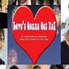 Diversity Players of Harlem Presents LOVE'S GONNA GET YA 7/28-8/1