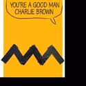 Wallis Theater Presents YOU’RE A GOOD MAN, CHARLIE BROWN 7/1-8/8