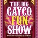GayCo Productions Presents THE BIG GAYCO FUN SHOW 7/15