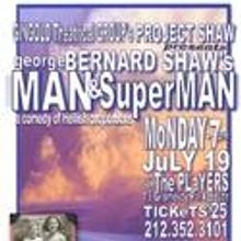 Project Shaw Presents MAN AND SUPERMaN, Opens 7/19