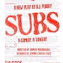 Good Night Out Presents SUBS July 25- August 14