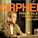 Recording of Philip Glass' ORPHEE To Be Released by Orange Mountain Music 7/20