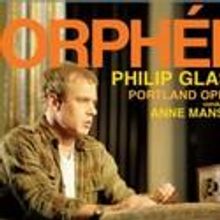 Recording of Philip Glass' ORPHEE To Be Released by Orange Mountain Music 7/20
