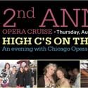 Chicago Opera Theater Presents Their 2nd Annual OPERA CRUISE 8/12