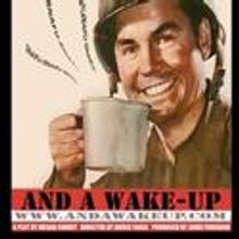 AND A WAKE-UP Set For International Fringe Festival, Kicks off 8/15
