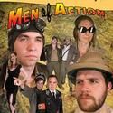 Wing-It Productions Presents MEN OF ACTION, Opens 8/5