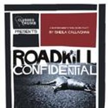 Clubbed Thumb Presents ROADKILL CONFIDENTIAL At 3LD, Opens 9/10