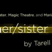 A.C.T. Offers Patrons Trilogy Packages for THE BROTHER/SISTER PLAYS Thru 8/31