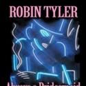 Robin Tyler Brings Solo Show to Diversionary 9/16-19